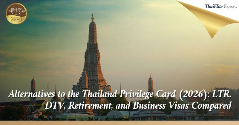 Alternatives to the Thailand Privilege Card (2026)