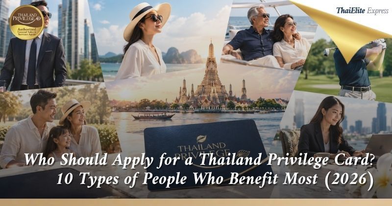 Who Should Apply for a Thailand Privilege Card