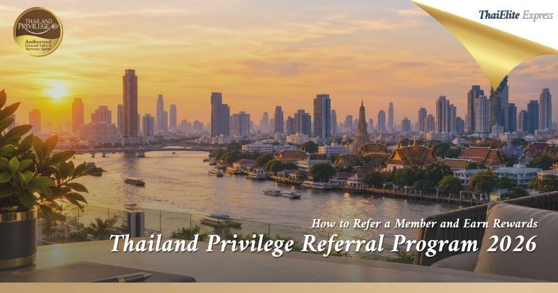 Thailand Privilege Referral Program 2026